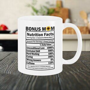 Funny 11oz White Mug for Bonus Mom - Nutrition Facts- Funny Mug For Bonus Mom